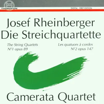 Josef Rheinberger: Streichquartette by Camerata Quartet