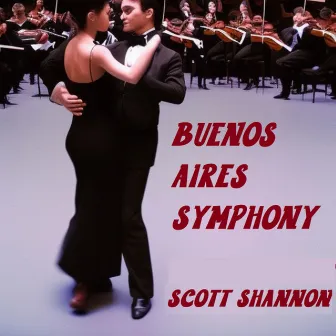 Buenos Aires Symphony by Scott Shannon