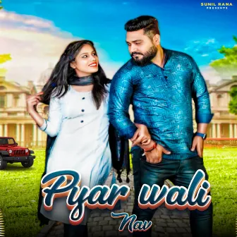 Pyar Wali Nav by 