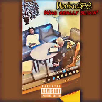 Who Really Slidin' by Mookie3be