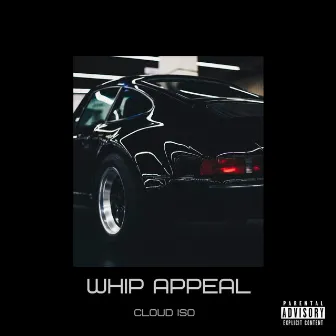 Whip Appeal by Cloud Iso