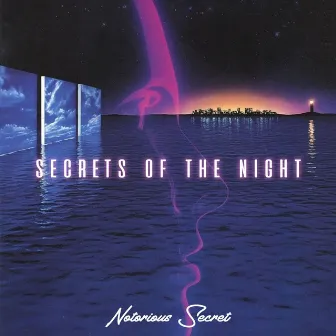 Secrets of The Night by Notorious Secret