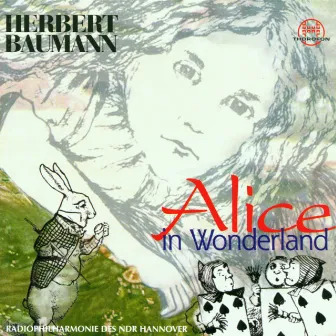 Herbert Baumann: Alice In Wonderland by Herbert Baumann