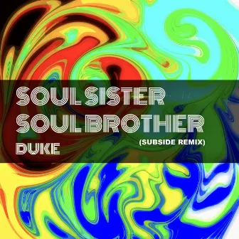 Soul Sister Soul Brother (Subside Remix) by Duke