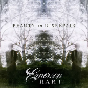 Beauty In Disrepair by Emerson Hart