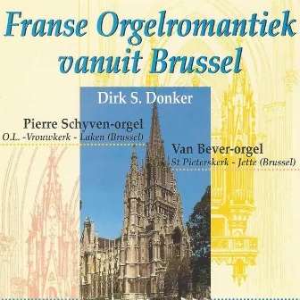 Franse Orgelromantiek vanuit Brussel by Dirk S. Donker