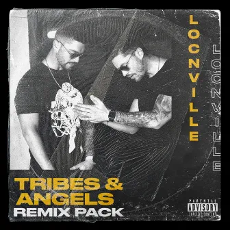 Tribes & Angels (Remix Pack) by Locnville