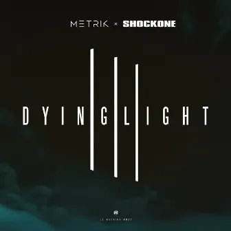 Dying Light by ShockOne