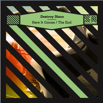 Here It Comes / The End - EP by Destroy Disco