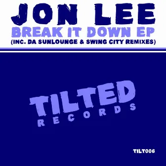 Break It Down - EP by Jon Lee