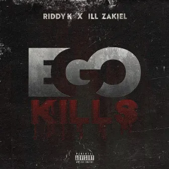 Ego Kills by Riddy K