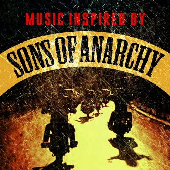 Music Inspired by Sons of Anarchy by Harley's Studio Band