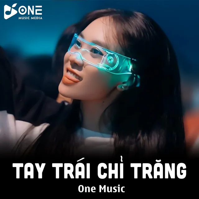 Tay Trái Chỉ Trăng Remix