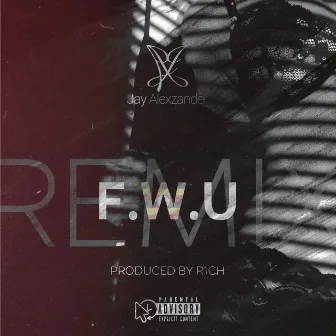 F.W.U (R1CH Remix) by R1CH