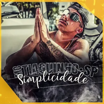 Simplicidade by MC Tiaguinho SP