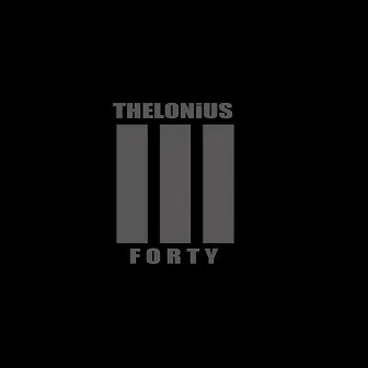 The III 40 by Thelonius