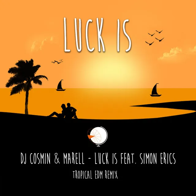 Luck Is - Tropical EDM Remix