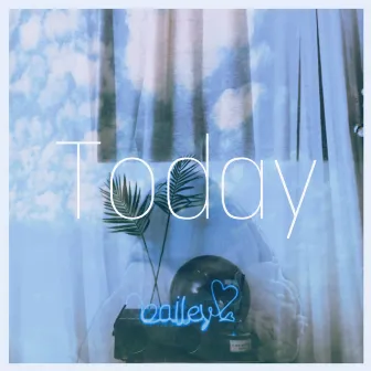 Today by Bailey