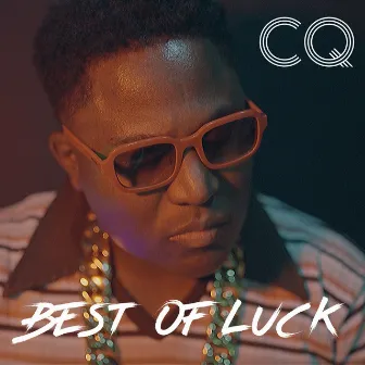 Best of Luck by CQ