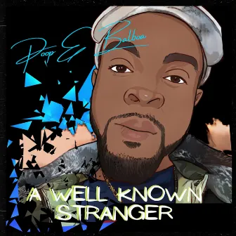 A Well Known Stranger by Poope Balboa