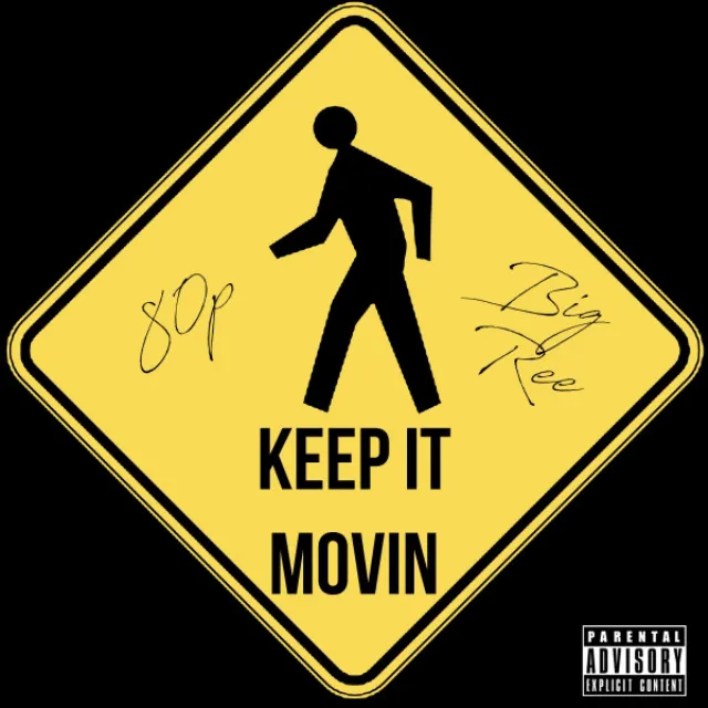 Keep It Movin (feat. Big Ree)