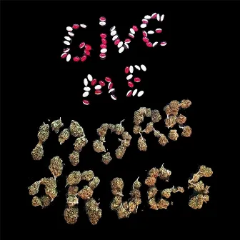 Give Me More Drugs (feat. Epp) by Onlyone