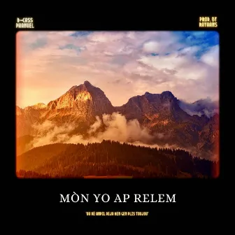 Mòn Yo Ap Relem by Dave Casseus