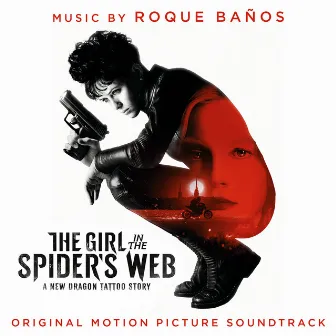 The Girl in the Spider's Web (Original Motion Picture Soundtrack) by Roque Baños