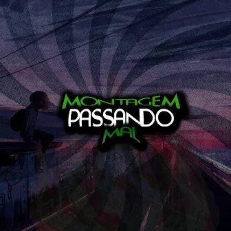 Montagem Passando Mal by DJ Vitor Souza