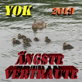 Ängste Vertraute by Yok Quetschenpaua