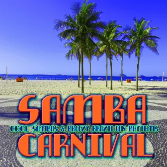 Samba Carnival: Cool Sambas & Breezy Brazilian Rhythms by Global Village Players