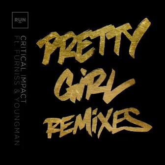 Pretty Girl (Remixes) by Critical Impact