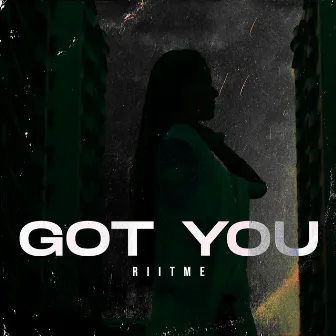 Got You by Riitme