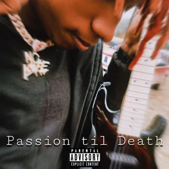 Passion Til Death by Rock$tar K3