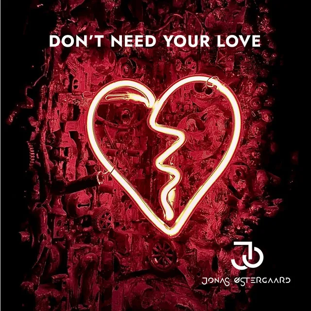 Don't need your love - Radio Edit