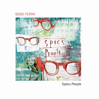 Specs people by Bebo Ferra