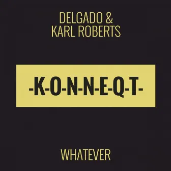 Whatever by Karl Roberts