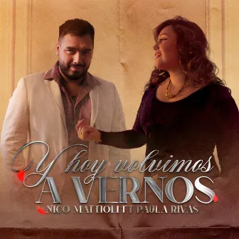 Y Hoy Volvimos A Vernos by Paula Rivas