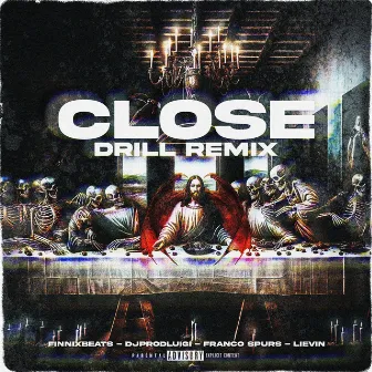 Close (Drill Remix) by Franco Spurs