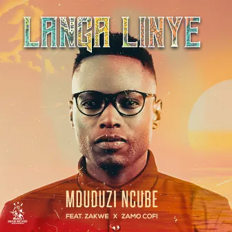 Langa Linye by Mduduzi Ncube