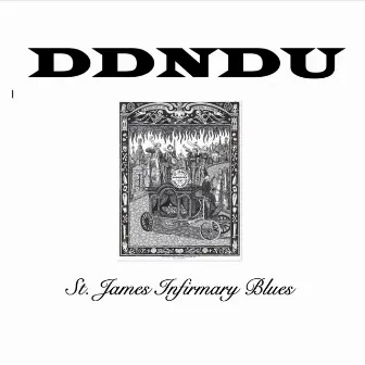 St. James Infirmary Blues by Dis, Dat 'N' D'Udda