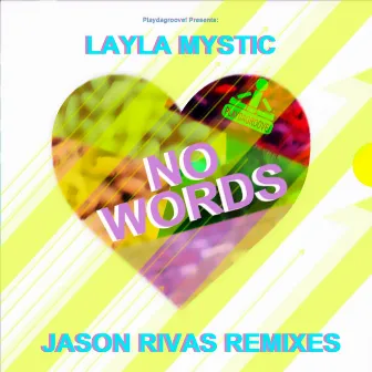 No Words (Jason Rivas Remixes) by Layla Mystic