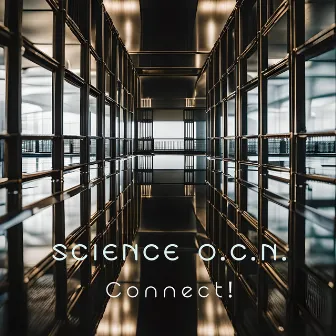 Connect! by Science O.C.N.