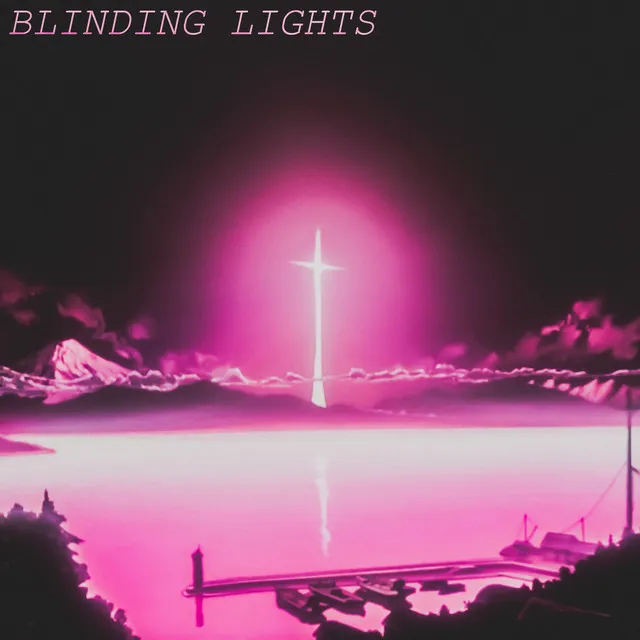 Blinding Lights