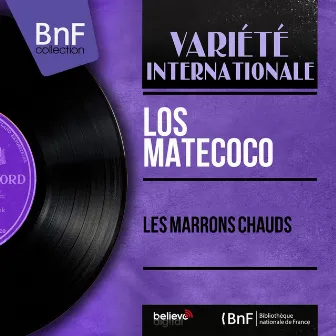 Les marrons chauds (Mono Version) by Los Matecoco