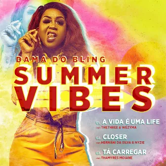 Summer Vibes by Dama Do Bling