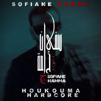 Houkouma hardcore by Sofiane Hamma