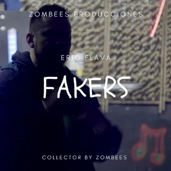 Fakers by Eric Flava