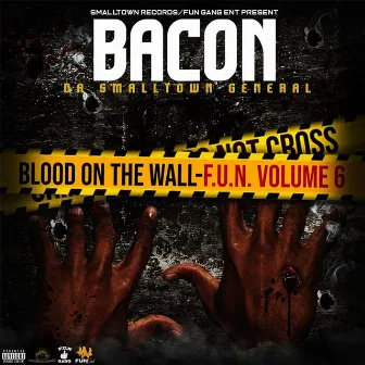 Blood on the Wall (F.U.N. Vol 6) by Unknown Artist