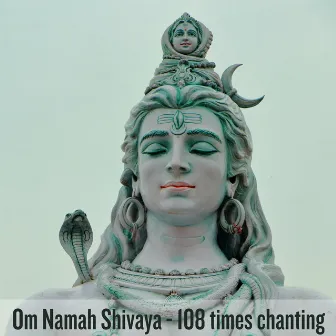 Om Namah Shivaya - 108 Times Chanting by Aditya Murali